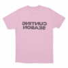 Cunting Season Unisex T Shirt Pink