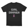 Girl Dinner Unisex T Shirt Black