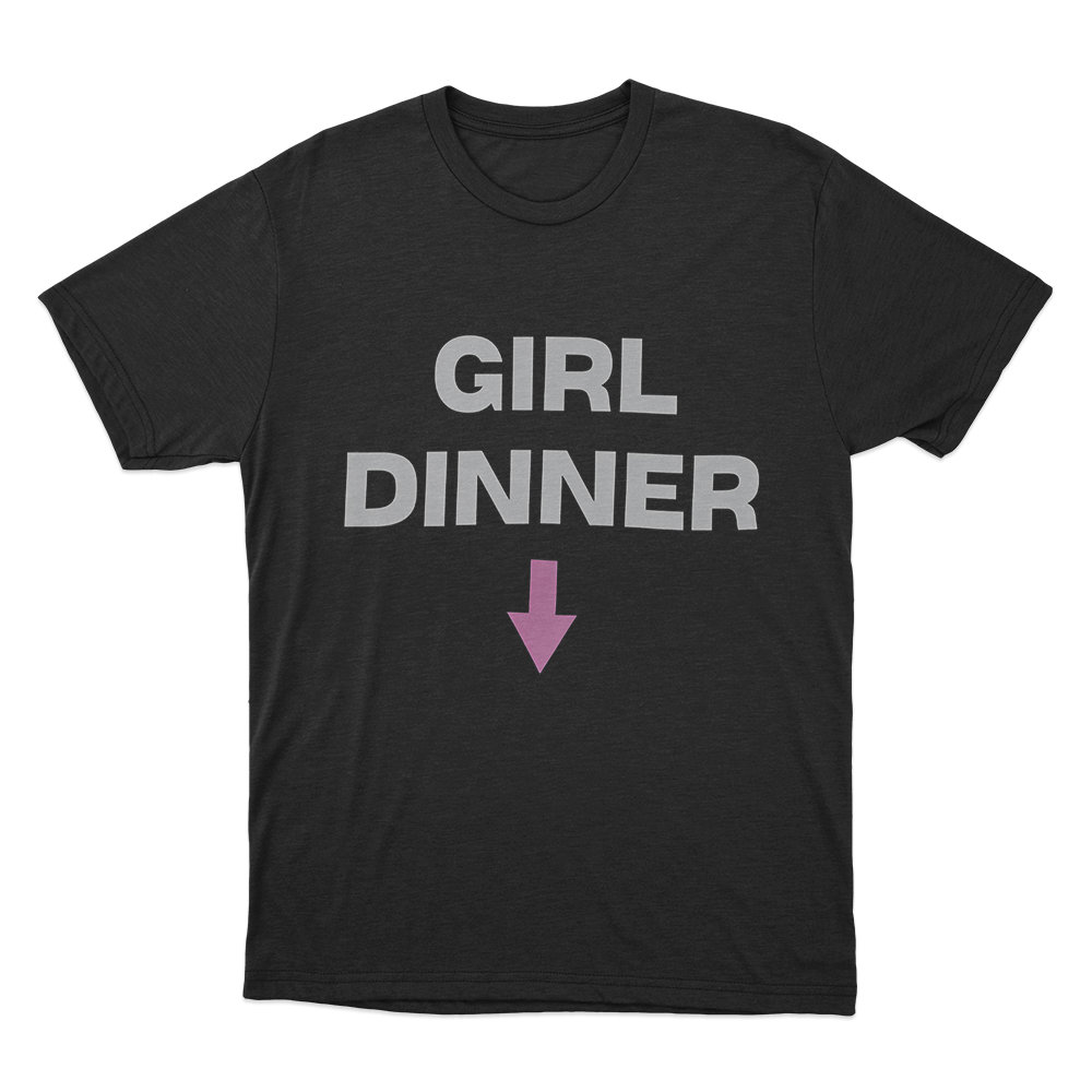 Girl Dinner Unisex T Shirt Black Girl Dinner Unisex T Shirt Black