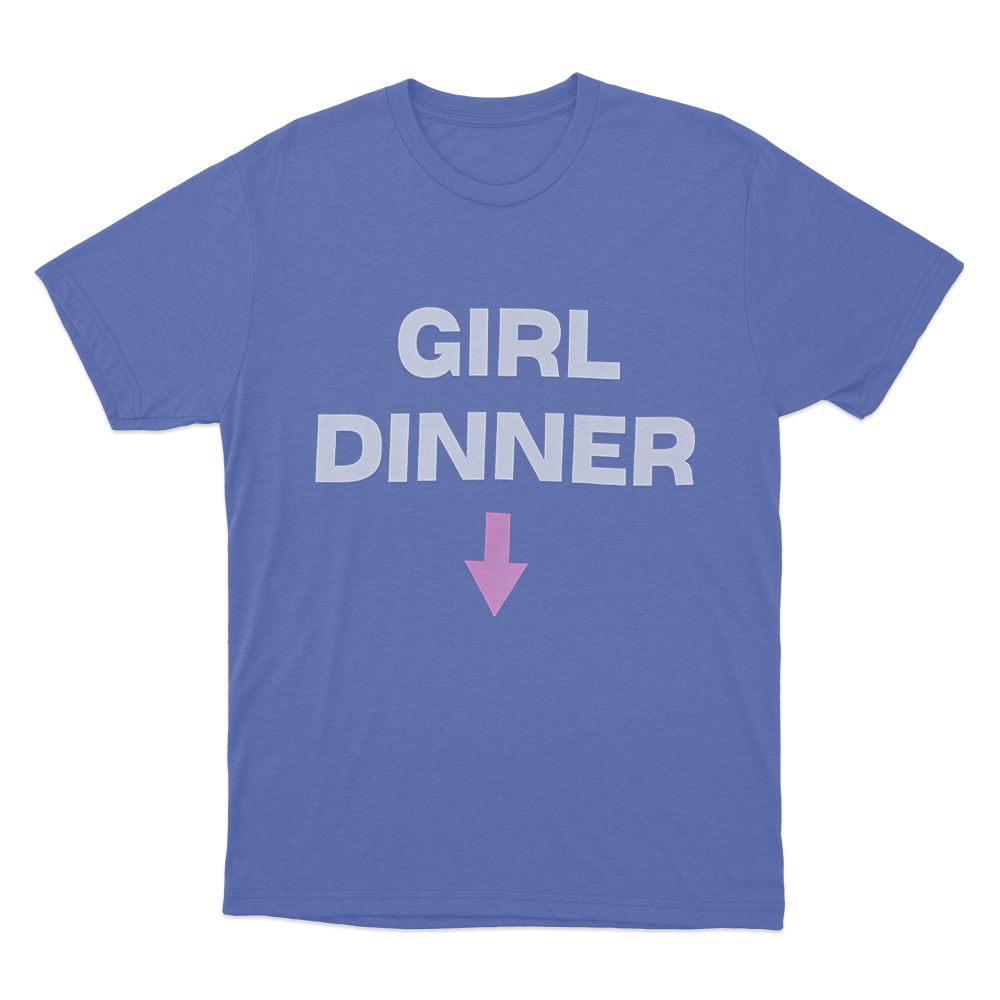 Girl Dinner Unisex T Shirt Blue Girl Dinner Unisex T Shirt Blue
